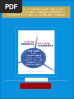 Public Science Private Interests Culture and Commerce in Canada s Networks of Centres of Excellence 1st Edition Janet Atkinson-Grosjean all chapter instant download