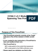 CCNA 3 v3.1 Module 7 Spanning Tree Protocol: © 2004, Cisco Systems, Inc. All Rights Reserved