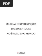 Dilemas e Contestacoes Das Juventudes No Brasil e No Mundo