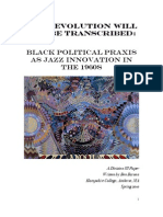 THE REVOLUTION WILL NOT BE TRANSCRIBED: Black Politcal Praxis As Jazz Innovation in The 1960s by Benjamin Barson