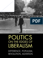 Politics On The Edges of Liberalism: Difference, Populism, Revolution, Agitation