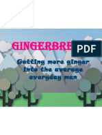 Gingerbread:: Getting More Ginger Into The Average Everyday Man