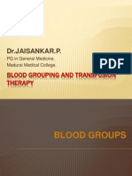 DR - Jaisankar.P.: Blood Grouping and Transfusion Therapy