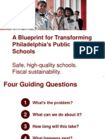 A Blueprint For Transforming Philadelphia's Public Schools: Safe, High-Quality Schools. Fiscal Sustainability