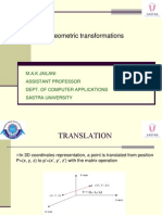 3D Geometric Transformations: M.A.K Jailani Assistant Professor Dept. of Computer Applications Sastra University