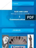 Fate and Luck & Communication Skills.