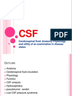 Cerebrospinal Fluid: Anatomy Physiology and Utility of An Examination in Disease States