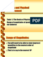 Physics and Physical Measurement: Topic 1.1 The Realm of Physics Range of Magnitudes of Quantities in Our Universe