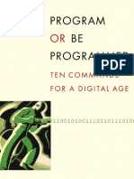 Douglas Rushkoff - Program or Be Programmed-Ten Commands For A Digital Age