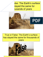 True or False: The Earth's Surface Has Stayed The Same For Thousands of Years