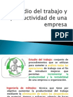 Estudio Del Trabajo y Productividad de Una Empresa