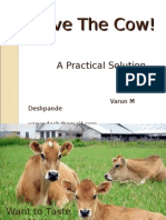 Save The Cow - A Practical Soln