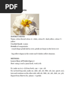 White Gardenia: Instructions: Yarn: Cotton Thread Colour A White, Colour B Dark Yellow, Colour C