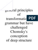 General Principles of Transformational Grammar But Have Challenged Chomsky