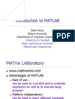 Introduction To MATLAB: Selim Aksoy Bilkent University Department of Computer Engineering