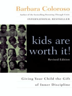 kids are worth it! Revised Edition: Giving Your Child the Gift of Inner Discipline