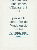 Histoire des Musulmans d'Espagne, t. 1/4
jusqu'à la conquête de l'Andalouisie par les Almoravides (711-1100)