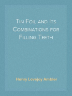 Tin Foil and Its Combinations for Filling Teeth