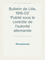 Bulletin de Lille, 1916-03
Publié sous le contrôle de l'autorité allemande