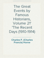 The Great Events by Famous Historians, Volume 21
The Recent Days (1910-1914)