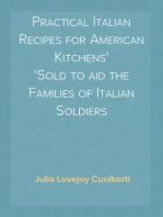 Practical Italian Recipes for American Kitchens
Sold to aid the Families of Italian Soldiers