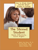 The Shrewd Student: How to Study Smarter and Get Great Grades in College