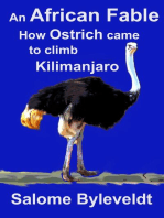 An African Fable: How Ostrich came to climb Kilimanjaro (Book #2, African Fable Series): An African Fable, #2