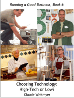 Running a Good Business, Book 6: Choosing Technology - High Tech or Low?