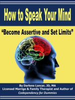 How to Speak Your Mind: Become Assertive and Set Limits