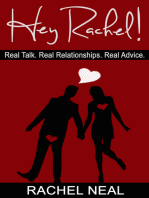 Hey Rachel! Real Talk. Real Relationships. Real Advice.