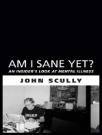 Am I Sane Yet?: An Insider's Look at Mental Illness