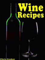 Wine Making Secrets: Unusual Wine Recipes For Special Events and Celebrations