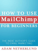 How to Use MailChimp for Beginners: The Indie Author's Guide to Email Marketing