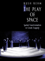 The Play of Space: Spatial Transformation in Greek Tragedy