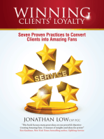 WINNING CLIENTS’ LOYALTY: Seven Proven Practices to Convert Clients into Amazing Fans