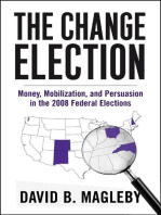 The Change Election: Money, Mobilization, and Persuasion in the 2008 Federal Elections