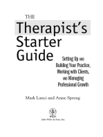 The Therapist's Starter Guide: Setting Up and Building Your Practice, Working with Clients, and Managing Professional Growth