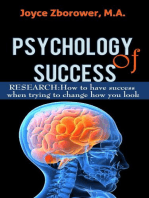 Psychology of Success -- RESEARCH: How to Have Success When Trying to Change How You Look: Self-Help Series, #3