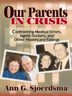 Our Parents in Crisis: Confronting Medical Errors, Ageist Doctors, And Other Healthcare Failings