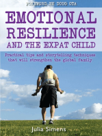 Emotional Resilience and the Expat Child: Practical Storytelling Techniques That Will Strengthen The Global Family