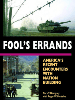 Fool's Errands: America's Recent Encounters with Nation Building