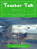 Teacher Talk: A Collection of Magazine Articles for Teachers (Book 3): Teacher Talk, #3