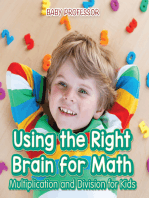 Using the Right Brain for Math -Multiplication and Division for Kids