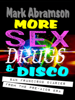 More Sex, Drugs & Disco: San Francisco Diaries From the Pre-AIDS Era