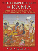 The Complete Life of Rama: Based on Valmiki's Ramayana and the Earliest Oral Traditions