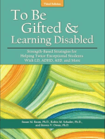 To Be Gifted and Learning Disabled: Strength-Based Strategies for Helping Twice-Exceptional Students With LD, ADHD