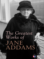 The Greatest Works of Jane Addams: Democracy and Social Ethics, The Spirit of Youth and the City Streets, A New Conscience and An Ancient Evil, Why Women Should Vote, Belated Industry, Twenty Years at Hull-House 