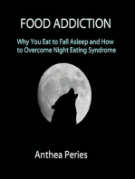 Food Addiction: Why You Eat to Fall Asleep and How to Overcome Night Eating Syndrome: Eating Disorders