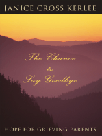 The Chance to Say Goodbye: Hope for Grieving Parents