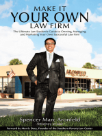 Make It Your Own Law Firm: The Ultimate Law Student’S Guide to Owning, Managing, and Marketing Your Own Successful Law Firm